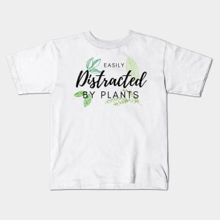 Easily distracted by plants Kids T-Shirt